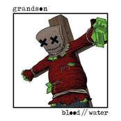 Grandson: Blood // Water