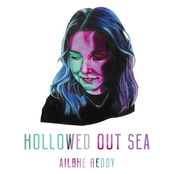 Ailbhe Reddy: Hollowed out Sea