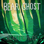 Bear Ghost: Blasterpiece