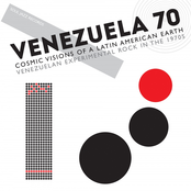 Venezuela 70 (Cosmic Visions Of A Latin American Earth: Venezuelan Experimental Rock In The 1970s)