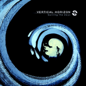 Vertical Horizon: Burning The Days