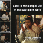 Grady Champion: Back In Mississippi - Live at the 930 Blues Cafe