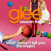 What Doesn't Kill You (stronger) by Glee Cast