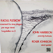 Raoul Pleskow / John Harbison / Roger Johnson