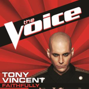 Tony Vincent: Faithfully (The Voice Performance) - Single