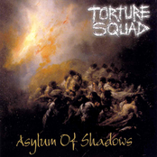 Asylum Of Shadows by Torture Squad