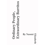 Ordinary People, Extraordinary Burritos