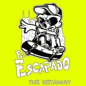 El Escapado: The Getaway