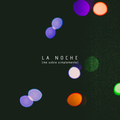 La Noche (Me Sobra Simplemente)
