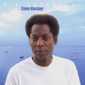 Tony Rocker: Die Übersicht