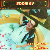 Eddie 9v: Left My Soul in Memphis