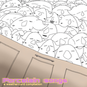 Porcelain songs: A Weathercord Compilation