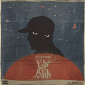 Eli Sostre: Still up All Night