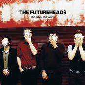 Walking Backwards by The Futureheads