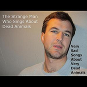 the strange man who sings about dead animals