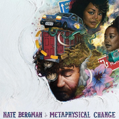 Nate Bergman: Metaphysical Change