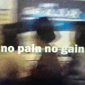 No Pain No Gain