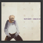 Ralph Shapey: Songs of Life