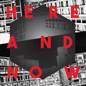 HERE AND NOW