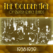 The Golden Age Of British Dance Bands 1938-1939