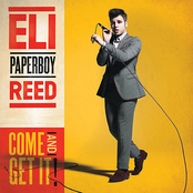 Eli Paperboy Reed: Come And get it