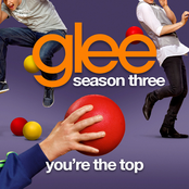 You're The Top by Glee Cast