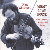 Ken Waldman: Burnt Down House