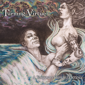 Turning Virtue: A Temporary Human Experience
