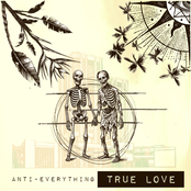 Anti-Everything: True Love