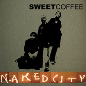 Naked City by Sweet Coffee