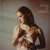 Half Gringa: Afraid of Horses