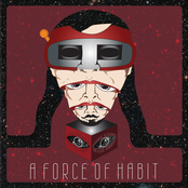 A FORCE OF HABIT