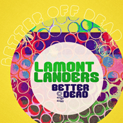 Lamont Landers: Better off Dead