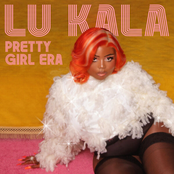 Lu Kala: Pretty Girl Era