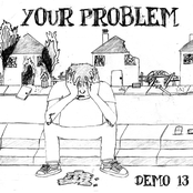 Your Problem