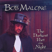 Bob Malone: The Darkest Part Of The Night