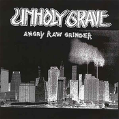 Unholy Grave: Angry Raw Grinder