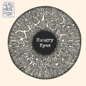 Glass House Point: Hungry Eyes