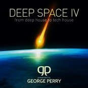 deep space IV (from deep house to tech house) -presentsed by george perry-
