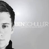 Ben Schuller: Goodbye is the New Hello