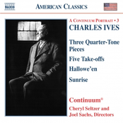 Charles Ives: IVES: Three Quarter-Tone Pieces / Five Take-Offs / Hallowe'en / Sunrise