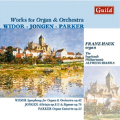 Works for Organ & Orchestra by Widor, Jongen, Parker