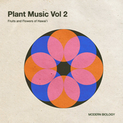Modern Biology: Plant Music Vol 2: Fruits and Flowers of Hawai'i