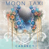Moon Taxi: Cabaret