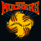 The Muckers: That's All I Want