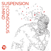 Suspension of the Conscious Mind