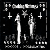 Choking Victim: No Gods, No Managers