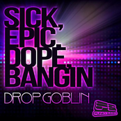 Sick, Epic, Dope, Bangin