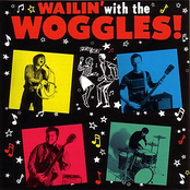 wailin' with the woggles