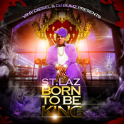 DJ Bumz & Viny Diesel Presents: St. Laz - Born To Be King